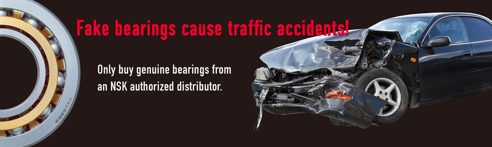 stop fake bearings fake bearings cause traffice accidents