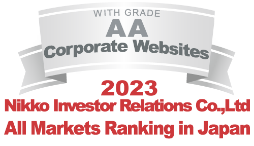 WITH GRADE AA Corporate Websites 2023 Nikko Investor Relations Co.,Ltd. Ranking in all listed companies in Japan WITH GRADE AA Corporate Websites 2023 Nikko Investor Relations Co.,Ltd. Ranking in all listed companies in Japan